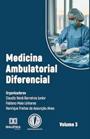 Medicina Ambulatorial Diferencial: – volume 3 – Henrique Alves