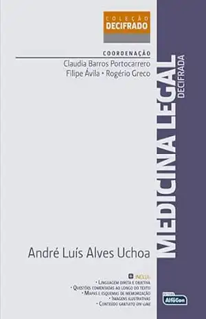 Medicina legal decifrada – Rogério (Coordenador) Uchoa, André (Autor), Portocarrero, Cláudia Barros (Coordenador), Ávila, Filipe (Coordenador), Greco