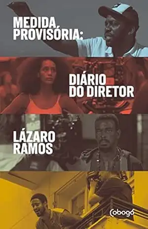 Medida provisória: Diário do diretor – Lázaro Ramos