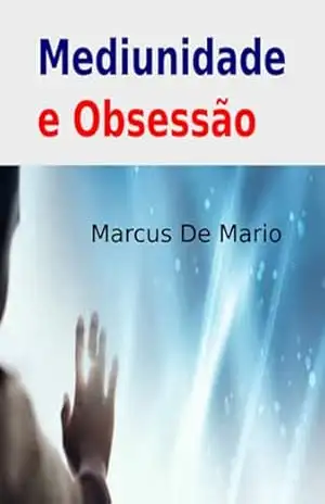 Mediunidade E Obsessão - Marcus De Mario
