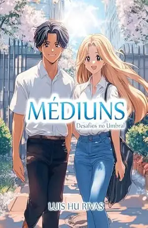 Médiuns – desafíos no Umbral: Primeiro mangá espírita inspirado na obra de Chico Xavier (Livros Espíritas(Português)) – LUIS HU