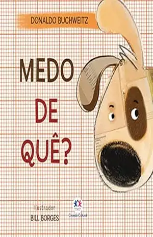 Medo de quê? (Mundinho da leitura) - Donaldo Walter Buchweitz