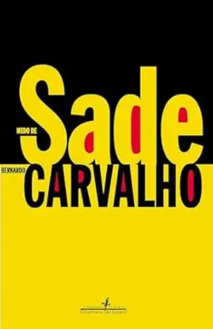 Medo de Sade – Bernardo Carvalho