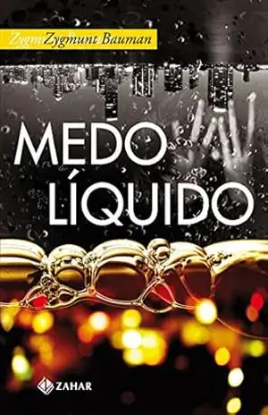 Medo líquido – Zygmunt Bauman