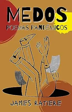 Medos: Poemas Pandêmicos – James Ratiere