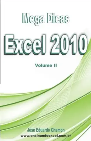 Mega Dicas Excel 2010 – Vol IV – José Eduardo Chamon