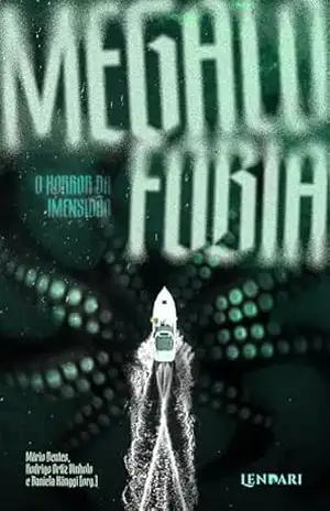 Megalofobia: O Horror da Imensidão – Mário Bentes