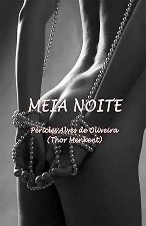 MEIA–NOITE (1) – PÉRICLES ALVES DE OLIVEIRA