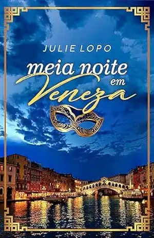 Meia Noite em Veneza – Julie Lopo