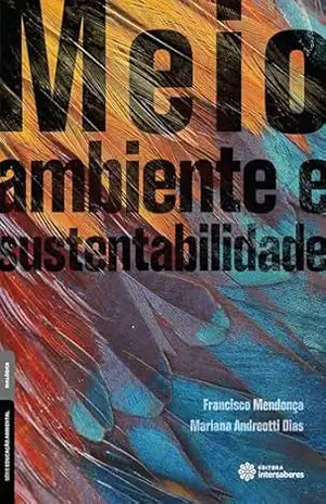 Meio ambiente e sustentabilidade – Francisco de Assis Mendonça