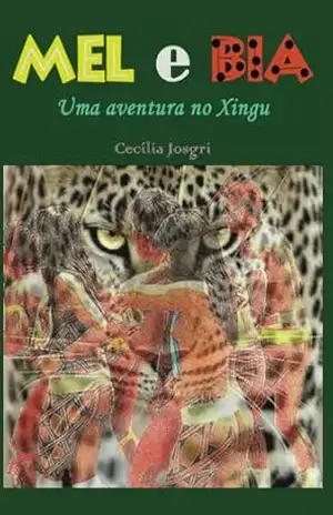 Mel e Bia: Uma aventura no Xingu – Cecilia Josgri