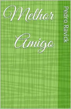 Melhor Amigo – Pedro Ravick