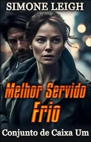 Melhor Servido Frio – Conjunto de Caixa Um: Um Suspense Fumegante de Vingança da Máfia (Best Served Cold) – Simone Leigh
