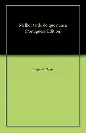 Melhor tarde do que nunca – Richard Cloete