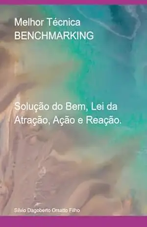 Melhor Técnica Benchmarking – Silvio Dagoberto Orsatto Filho