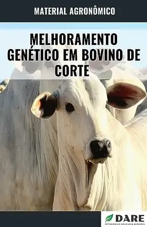 MELHORAMENTO GENÉTICO EM BOVINOS DE CORTE – DARE AGRO
