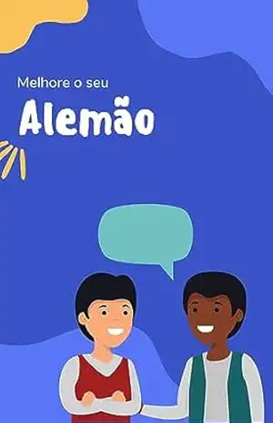 Melhore o seu Alemão: Frases e expressões para levar seu Alemão ao próximo nível (Alemão fácil! Livro 3) – lingoXpress