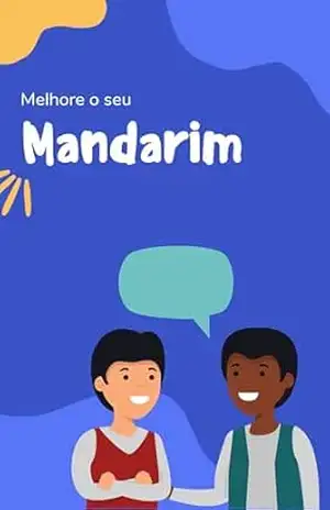Melhore o seu Mandarim: Frases e expressões para levar seu Mandarim ao próximo nível (Vamos aprender mandarim Livro 1) - lingoXpress