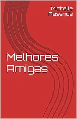 Melhores Amigas – Michelle Resende
