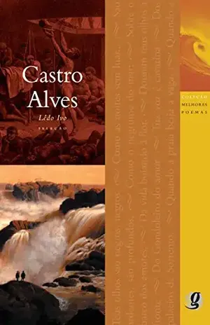 Melhores poemas Castro Alves – Castro Alves