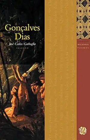 Melhores poemas Gonçalves Dias – Gonçalves Dias