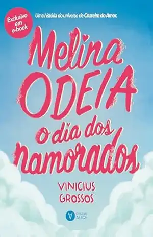 Melina odeia o dia dos namorados – Vinícius Grossos