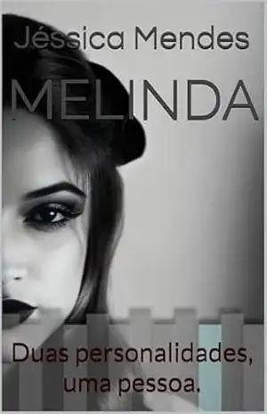 Melinda: Duas personalidades, uma pessoa. – Jéssica Mendes