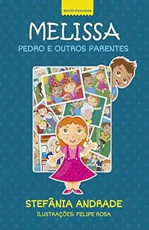Melissa – Pedro e outros parentes (Coleção Melissa Livro 2) – Stefânia  Andrade