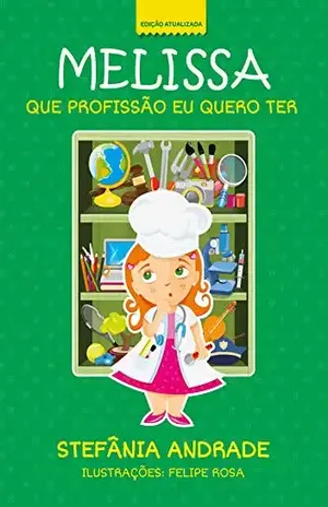 Melissa – Que Profissão eu quero ter? (Coleção Melissa Livro 3) – Stefânia  Andrade