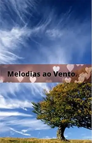 Melodias ao Vento: Coletânea de poesias – Leandro  Nunes