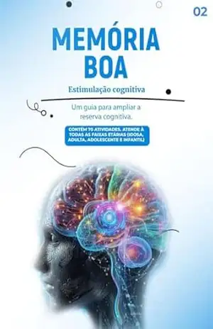 Memória Boa: Estimulação Cognitiva 2 (MEMÓRIA BOA – ESTIMULAÇÃO COGNITIVA) – Creuza M. Salvaterra