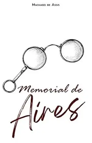 Memorial de Aires – Machado  de Assis