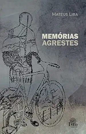 Memórias agrestes – Mateus Lira