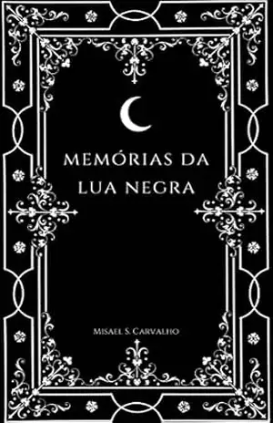 Memórias da Lua Negra – Misael S.  Carvalho