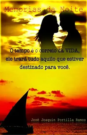 Memorias da noite - José Joaquin Portilla Ramos
