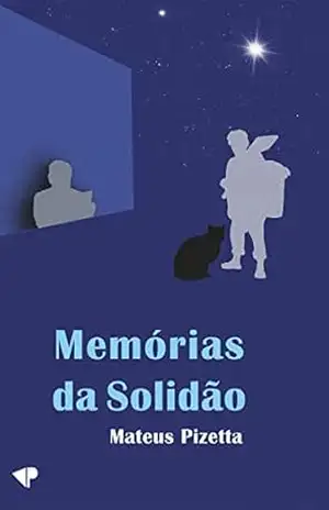 Memórias da solidão – Mateus Pizetta
