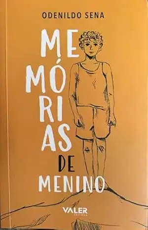MEMÓRIAS DE MENINO - ODENILDO SENA