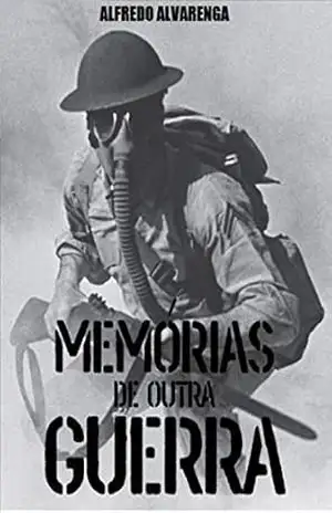 MEMÓRIAS DE OUTRA GUERRA – Alfredo Alvarenga