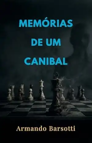 Memórias de um canibal: Um ensaio sobre coerência e ruptura – Armando Barsotti