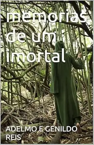 memorias de um imortal - ADELMO E GENILDO REIS