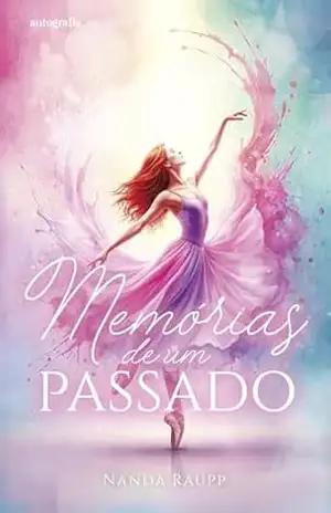 Memórias de um passado - Fernanda Raupp