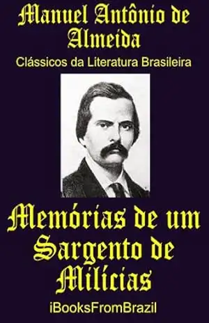 Memórias de um Sargento de Milícias (Great Brazilian Literature Livro 36) – Manuel Antônio de Almeida