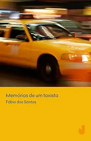 Memórias de um taxista – Fábio Roberto Araújo dos Santos
