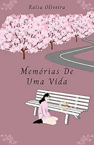 Memórias De Uma Vida - Raísa  Oliveira