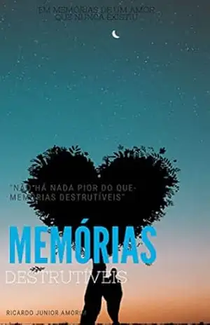 Memórias Destrutíveis – RICARDO Jr. DE AMORIM