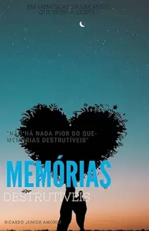 Memórias Destrutíveis - Ricardo Junior De Amorim