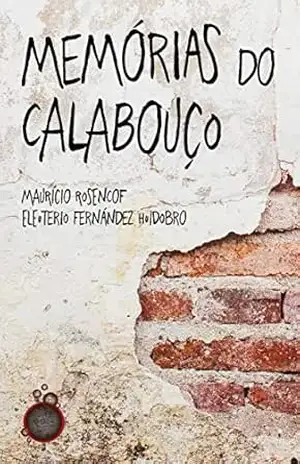 Memórias do Calabouço - Mauricio Rosencof