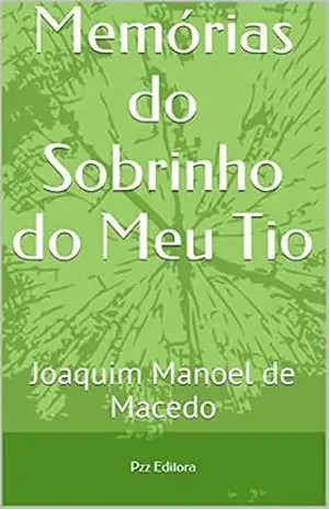 Memórias do Sobrinho do Meu Tio – Joaquim Manoel de Macedo