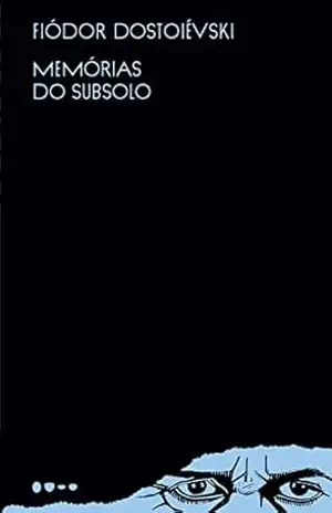 Memórias do subsolo (Clássicos Todavia) – Fiódor Dostoiévski