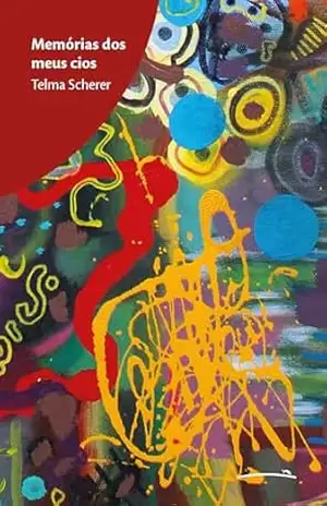 Memórias dos meus cios: Romance – Telma  Scherer